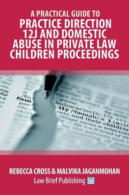 A Practical Guide to Practice Direction 12J and Domestic Abuse in Private Law Children Proceedings