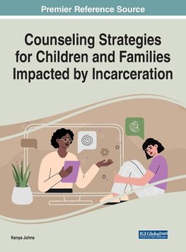 Counseling Strategies for Children and Families Impacted by Incarceration