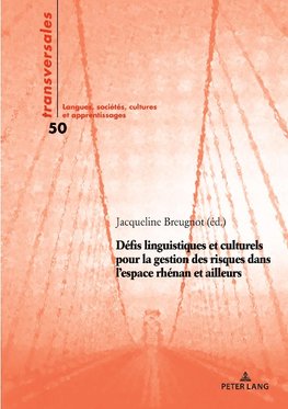 Défis linguistiques et culturels pour la gestion des risques dans l¿espace rhénan et ailleurs