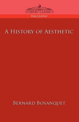 Bosanquet, B: History of Aesthetic