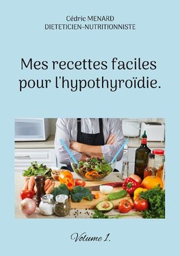 Mes recettes faciles pour l'hypothyroïdie.