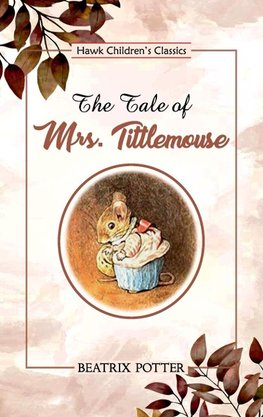 The Tale of Mrs. Tittlemouse