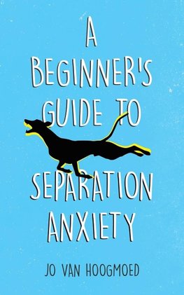 A Beginner's Guide to Separation Anxiety