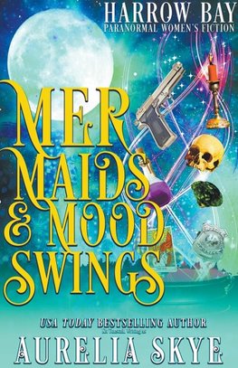 Mermaids & Mood Swings