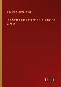 La célebre écloga primera de Garcilaso de la Vega