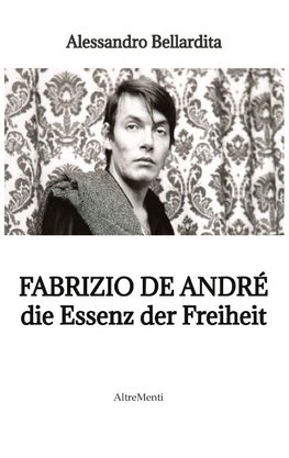 Fabrizio de André - die Essenz der Freiheit