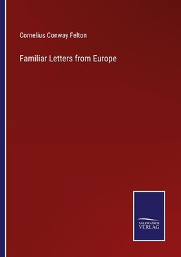 Familiar Letters from Europe