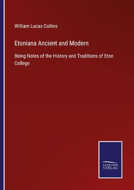 Etoniana Ancient and Modern