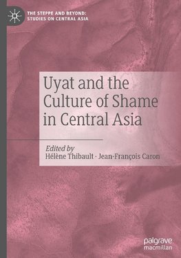 Uyat and the Culture of Shame in Central Asia