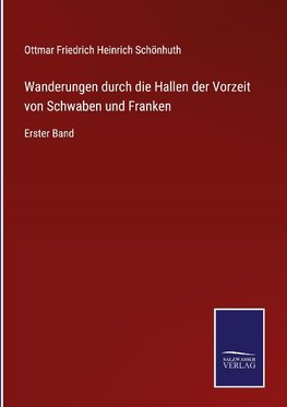 Wanderungen durch die Hallen der Vorzeit von Schwaben und Franken