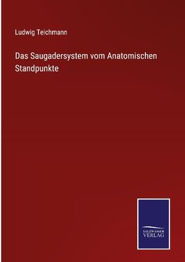 Das Saugadersystem vom Anatomischen Standpunkte