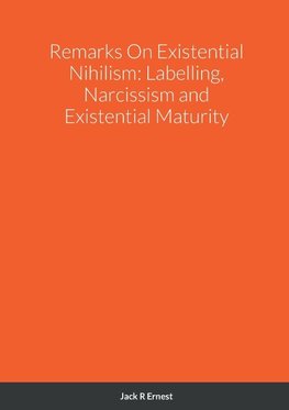 Remarks On Existential Nihilism