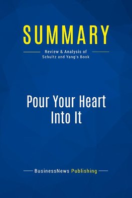 Summary: Pour Your Heart Into It