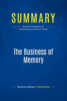 Summary: The Business of Memory