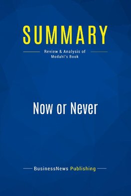 Summary: Now or Never