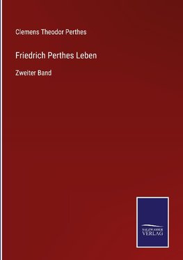 Friedrich Perthes Leben