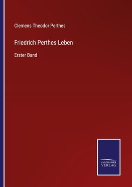 Friedrich Perthes Leben