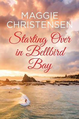 Starting Over in Bellbird Bay