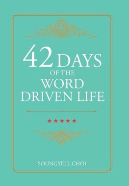 42 Days of the Word Driven Life