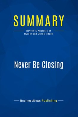 Summary: Never Be Closing