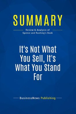 Summary: It's Not What You Sell, It's What You Stand For