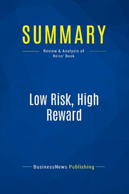 Summary: Low Risk, High Reward