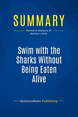 Summary: Swim with the Sharks Without Being Eaten Alive