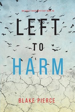 Left to Harm (An Adele Sharp Mystery-Book Fifteen)