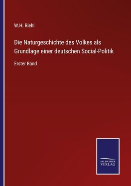 Die Naturgeschichte des Volkes als Grundlage einer deutschen Social-Politik