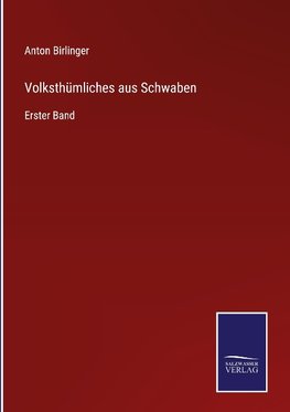 Volksthümliches aus Schwaben