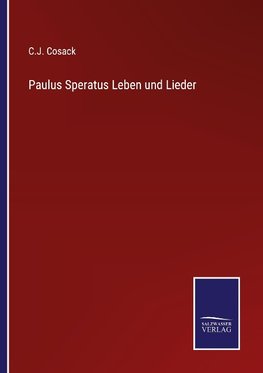 Paulus Speratus Leben und Lieder