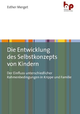 Die Entwicklung des Selbstkonzepts von Kindern