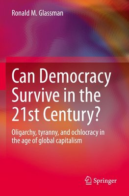 Can Democracy Survive in the 21st Century?