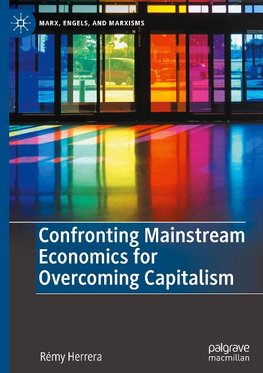 Confronting Mainstream Economics for Overcoming Capitalism