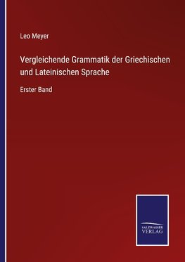 Vergleichende Grammatik der Griechischen und Lateinischen Sprache