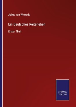 Ein Deutsches Reiterleben