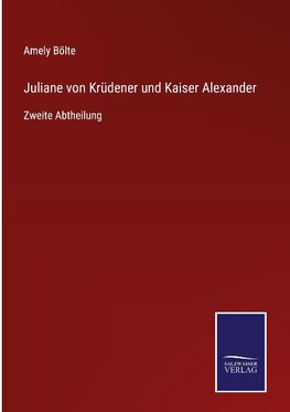 Juliane von Krüdener und Kaiser Alexander