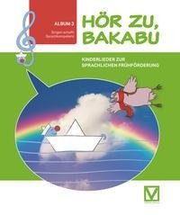 Hör zu, Bakabu - Album 3. Kinderbuch mit Audio-CD