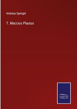 T. Maccius Plautus