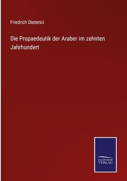 Die Propaedeutik der Araber im zehnten Jahrhundert