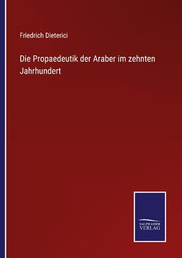 Die Propaedeutik der Araber im zehnten Jahrhundert