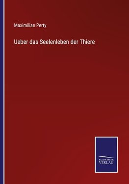 Ueber das Seelenleben der Thiere