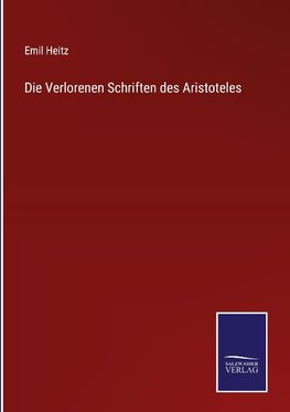 Die Verlorenen Schriften des Aristoteles