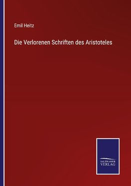 Die Verlorenen Schriften des Aristoteles