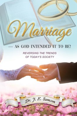 Marriage ~  As God Intended It to Be!