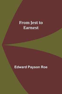 From Jest to Earnest