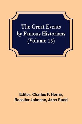 The Great Events by Famous Historians (Volume 13)