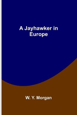 A Jayhawker in Europe