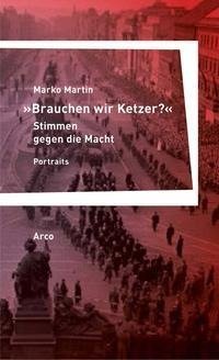 »Brauchen wir Ketzer?« - Stimmen gegen die Macht