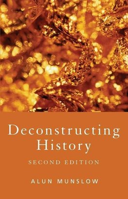 Munslow, A: Deconstructing History